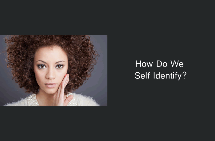 How Do We Self Identify?